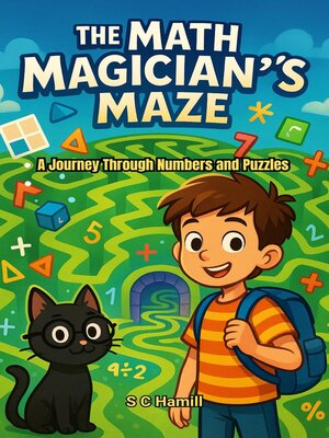 cover image of The Math Magician's Maze. a Journey Through Numbers and Puzzles.